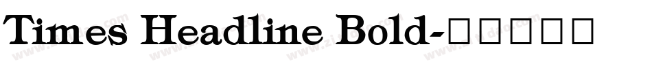 Times Headline Bold字体转换